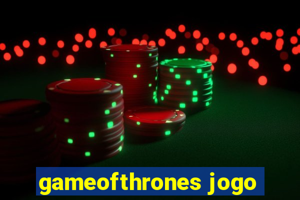 gameofthrones jogo