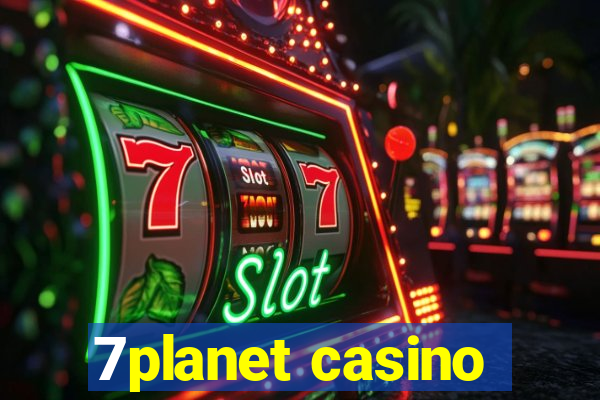 7planet casino