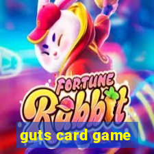 guts card game