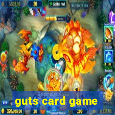 guts card game