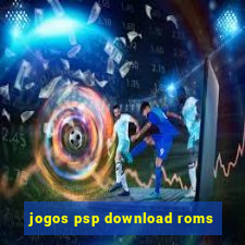 jogos psp download roms