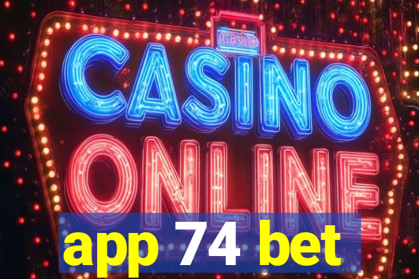 app 74 bet