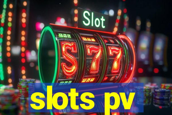 slots pv