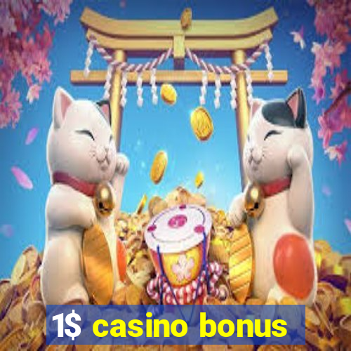 1$ casino bonus