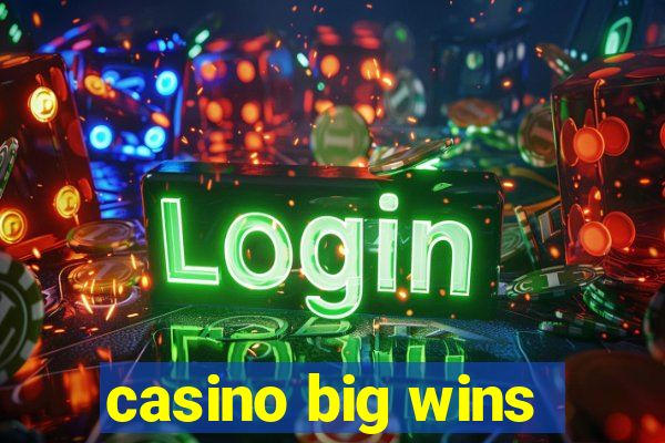 casino big wins