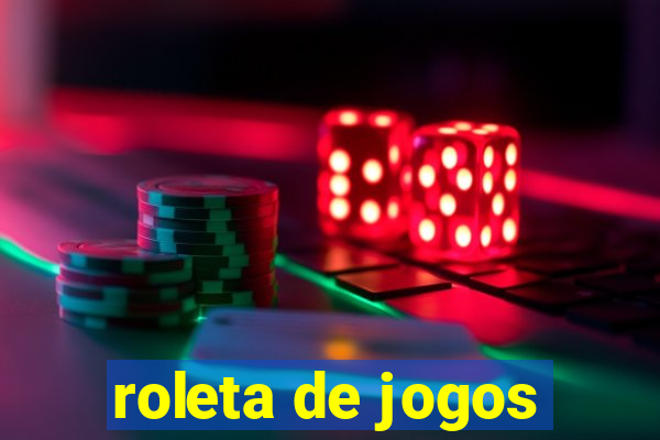 roleta de jogos