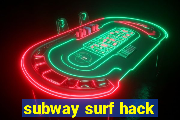 subway surf hack