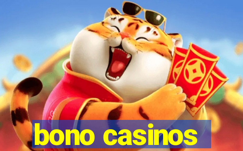 bono casinos