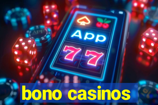 bono casinos