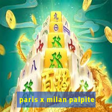 paris x milan palpite