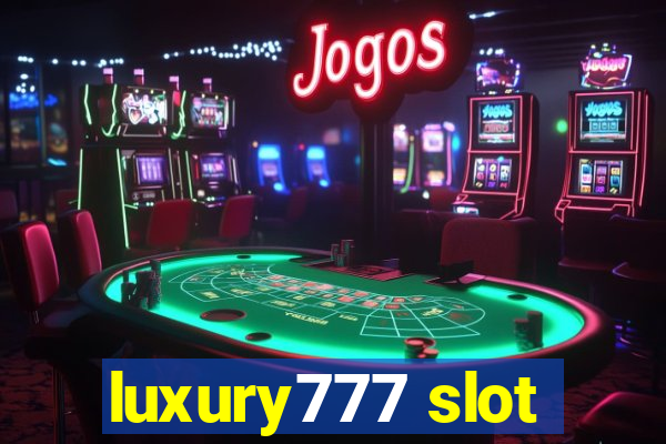 luxury777 slot