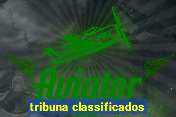 tribuna classificados