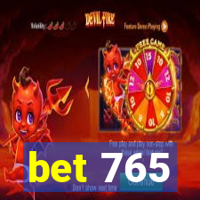 bet 765