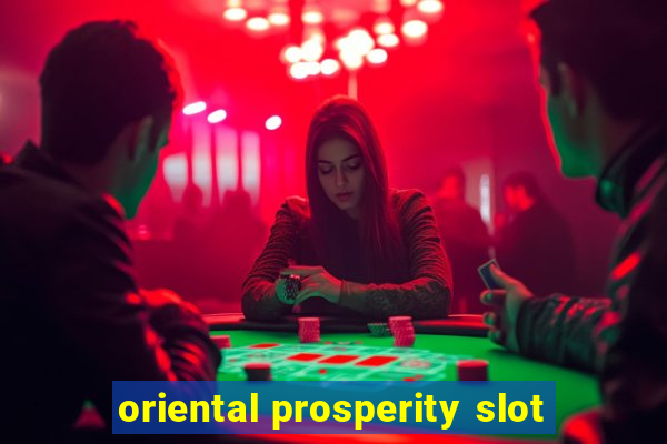 oriental prosperity slot