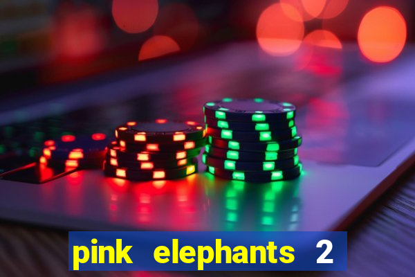 pink elephants 2 slot free play