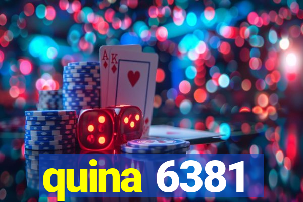 quina 6381