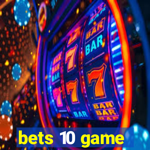 bets 10 game