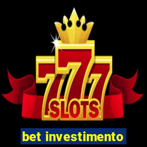 bet investimento