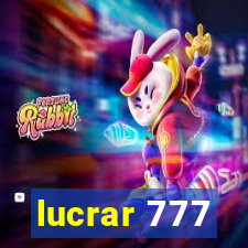 lucrar 777