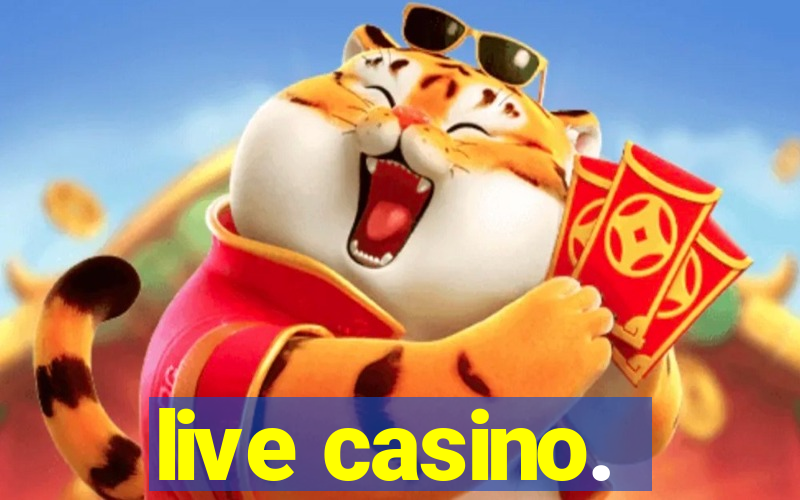 live casino.