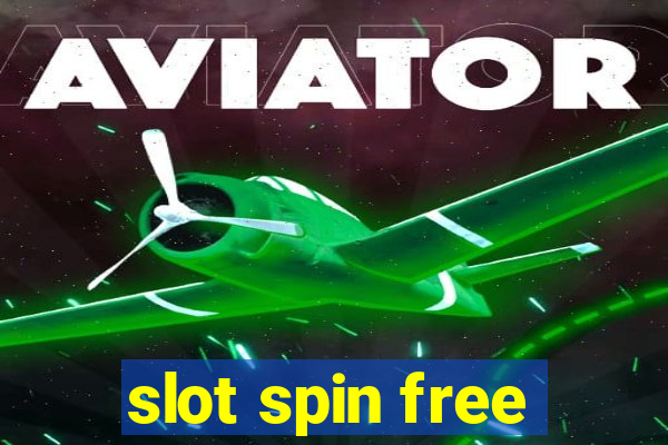 slot spin free