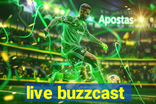 live buzzcast