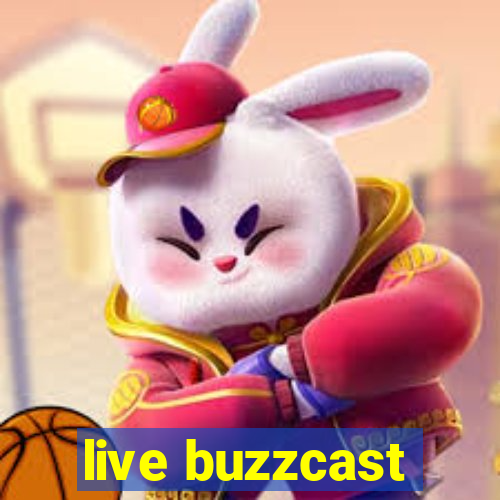 live buzzcast