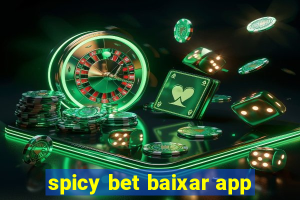 spicy bet baixar app