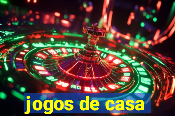 jogos de casa