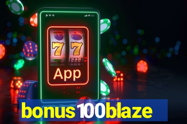 bonus100blaze