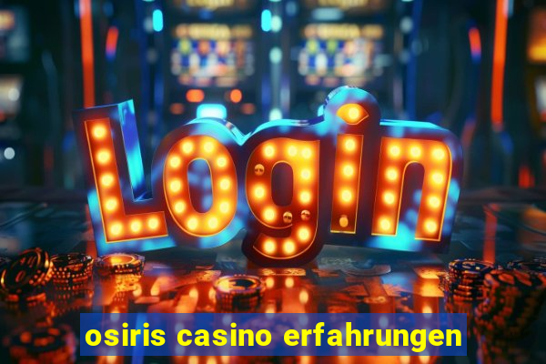 osiris casino erfahrungen