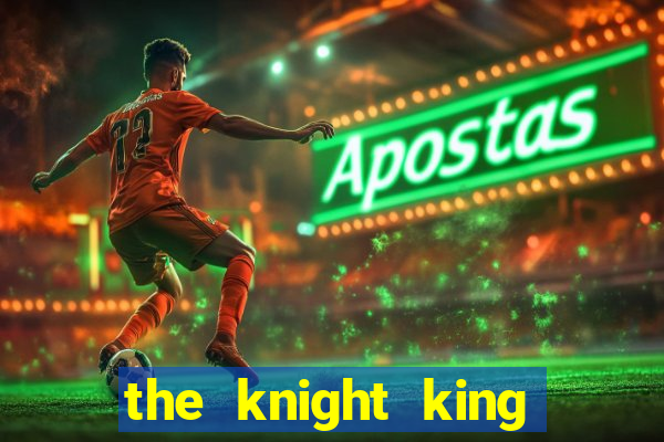 the knight king slot free play