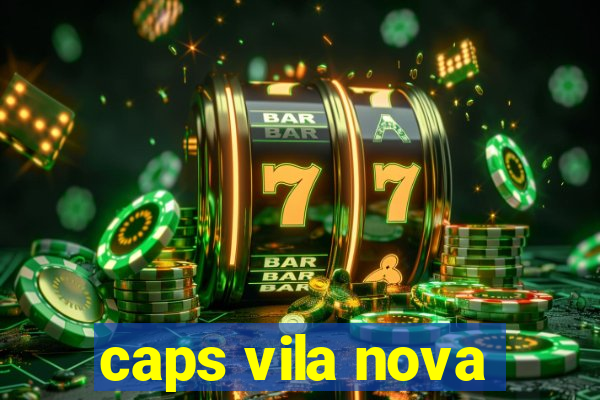 caps vila nova