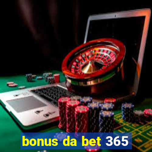 bonus da bet 365