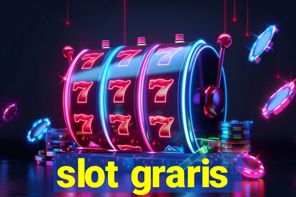 slot graris