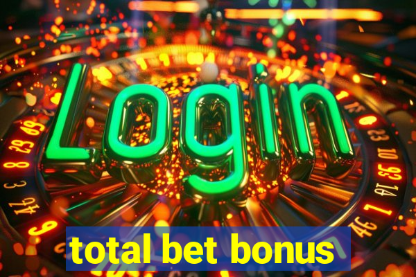 total bet bonus