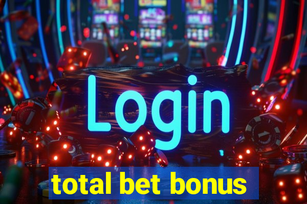 total bet bonus