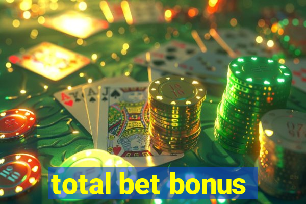 total bet bonus