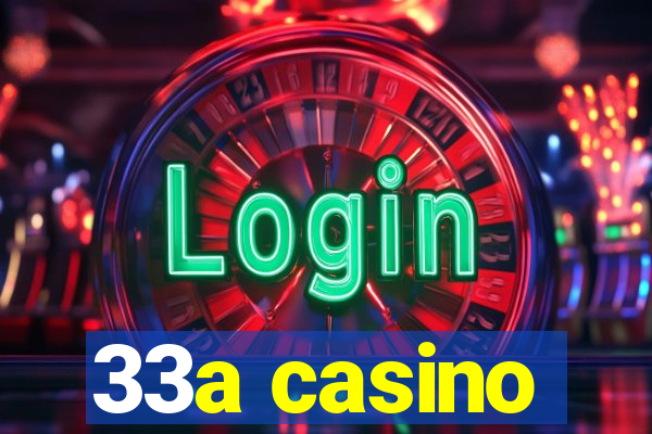 33a casino