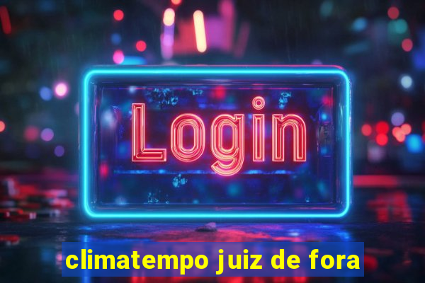 climatempo juiz de fora