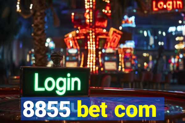 8855 bet com