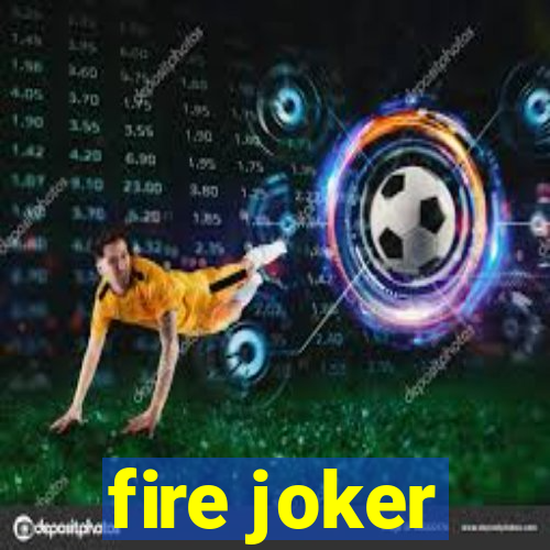 fire joker