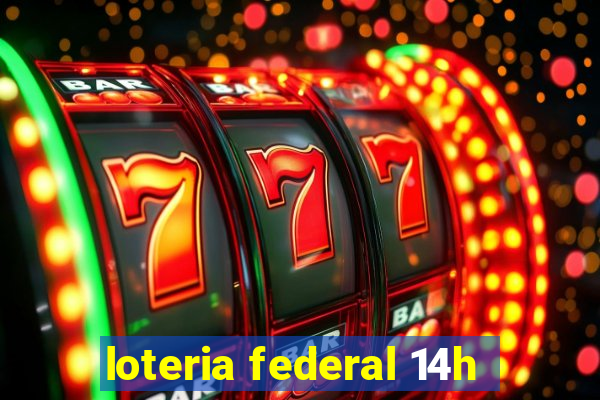 loteria federal 14h