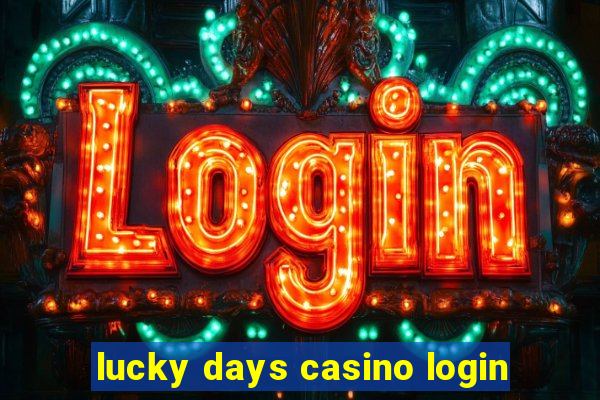 lucky days casino login