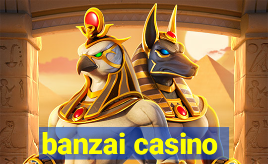 banzai casino