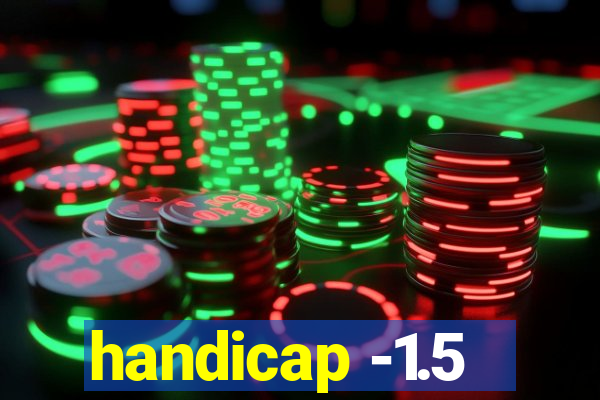 handicap -1.5