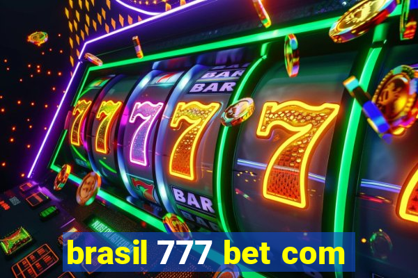 brasil 777 bet com