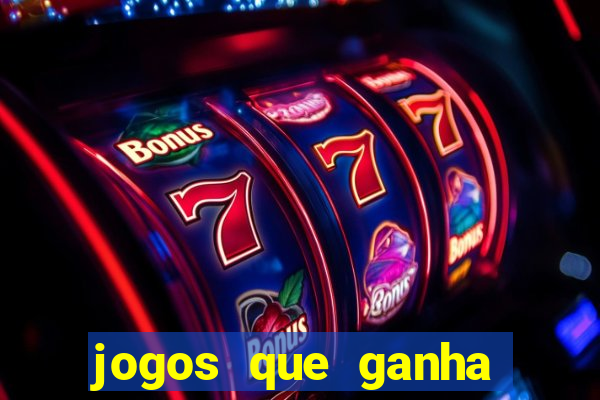 jogos que ganha dinheiro no cadastro