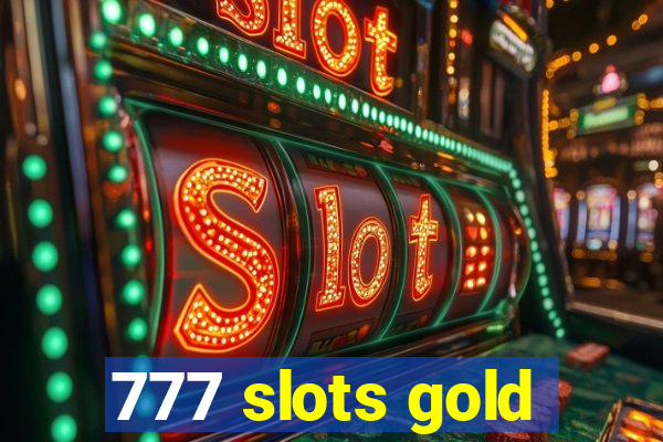 777 slots gold