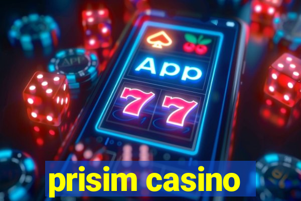 prisim casino